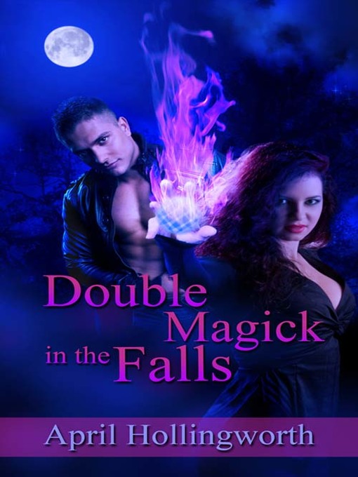 Title details for Double Magick in the Falls by April Hollingworth - Available